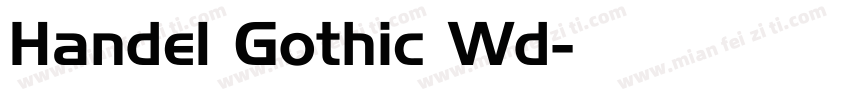 Handel Gothic Wd字体转换